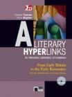 Literary hyperlinks. Vol. A: From early Britain to the early romantics. Per le Scuole superiori. Con DVD-ROM