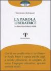 La parola liberatrice. La pedagogia di Paulo Freire