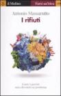 I rifiuti. Come e perch� sono diventati un problema