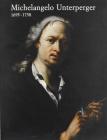 Michelangelo Unterperger: 1695-1758