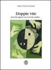 Doppie vite. Quel che appare non � ci� che sembra...