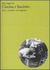 Cinema e fascismo. Film, modelli, immaginari