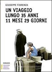 Un viaggio lungo 35 anni 11 mesi 29 giorni. Ediz. a caratteri grandi Un viaggio lungo 35 anni 11 mesi 29 giorni. Ediz. a caratteri grandi