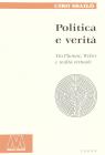 Politica e verit�. Tra Platone, Weber e realt� virtuale