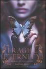 Fragile eternity. Immortale tentazione