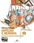 Impegno e memoria. Con espansione online. Per le Scuole superiori vol.2