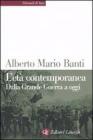 L' et� contemporanea. Dalla grande guerra a oggi