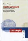 Scuola e migranti. Generazioni di migranti nella scuola e processi di integrazione informale