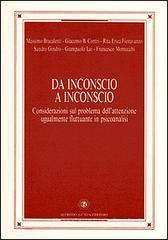 Da inconscio a inconscio. Considerazioni sul problema dell'attenzione ugualmente fluttuante in psicoanalisi Da inconscio a inconscio. Considerazioni sul problema dell'attenzione ugualmente fluttuante in psicoanalisi