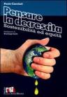 Pensare la decrescita. Sostenibilit� ed equit�