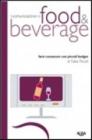 La comunicazione nel food & beverage. Farsi conoscere con piccoli budget