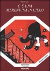 C'� una merendina in cielo. Racconti, dialoghi, monologhi