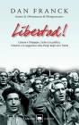 Libertad! L'amore e l'impegno, l'arte e la politica, i drammi e la leggerezza nella Parigi degli anni Trenta