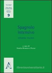 Spagnolo intensivo. Versione italiana. Ediz. italiana e spagnola