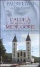 L' aldil� nei messaggi di Medjugorje. La Regina della Pace chiama l'umanit� alla salvezza