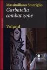 Garbatella combat zone