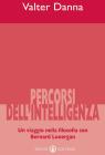 Percorsi dell'intelligenza. Un viaggio nella filosofia con Bernard Lonergan
