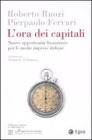 L' ora dei capitali. Nuove opportunit� finanziarie per le medie imprese italiane