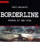 Borderline. Storia di una vita