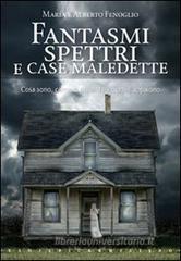 Fantasmi spettri e case maledette