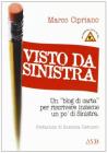 Visto da sinistra. Un �blog di carta� per riscrivere insieme un po' di sinistra