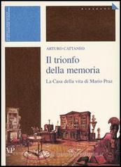 Il trionfo della memoria. La casa della vita di Mario Praz Il trionfo della memoria. La casa della vita di Mario Praz