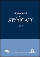 Videotutorial di ArchiCAD. DVD-ROM vol.1
