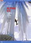 Alpine ice. The 600 best ice falls of the Alps