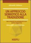 Un approccio semiotico alla traduzione. Dalla prospettiva informatica alla scienza traduttiva