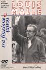 Louis Malle. Tra finzione e realt�