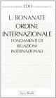 Ordine internazionale. Fondamenti di relazioni internazionali