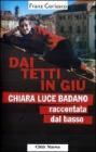 Dai tetti in gi�. Chiara Luce Badano raccontata �dal basso�