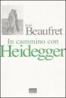 In cammino con Heidegger. Conversazioni con Fr�d�ric de Towarnicki