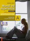Mondi ed esperienze. Vol. A-D. Con espansione online. Per le Scuole superiori