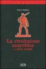 La rivoluzione anarchica e altri scritti