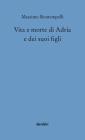 Vita e morte di Adria e dei suoi figli