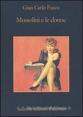 Mussolini e le donne Mussolini e le donne