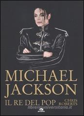 Michael Jackson. Il re del pop