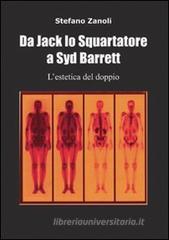 Da Jack lo Squartatore a Syd Barrett l'estetica del doppio