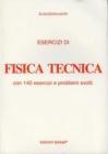 Esercizi di fisica tecnica. 140 esercizi e problemi svolti