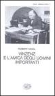 Vinzenz e l'amica degli uomini importanti