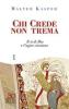 Chi crede non trema vol.1