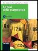 Le basi della matematica. Algebra. Per le Scuole superiori vol.2