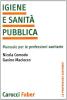 Igiene e sanit� pubblica. Manuale per le professioni sanitarie
