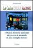 La casa delle valigie. 150 anni di storia nazionale attraverso le memorie di una famiglia italiana