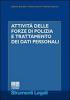 Attivit� di polizia giudiziaria e tutela dei dati personali
