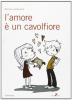 L' amore � un cavolfiore