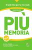 Pi� memoria. Migliora la tua capacit� di apprendere usando il metodo dell'uomo con pi� memoria al mondo