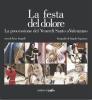 La festa del dolore. La processione del venerd� santo a Valenzano