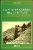 La nostra guerra tra le Tofane. La conquista del Castelletto